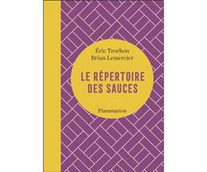 Le répertoire des sauces Brian Lemercier (Auteur), Eric Trochon (Auteur)