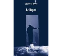 Le repos - Georges Banu - Solitaires Intempestifs - broché - Etude