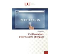 L'e-Réputation, Déterminants et Impact - Julien Bouttier - Universitaires Europeennes - broché - Etude