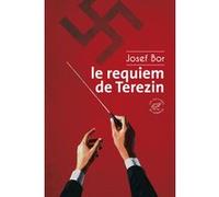 Le requiem de Terezin Josef Bor (Auteur), ZDENKA DATHEIL (Traduction), Raymond Datheil (Traduction)