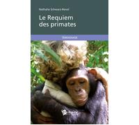 Le Requiem des primates - Nathalie Schwarz-Revol - Publibook - broché - Livre