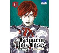 Le Requiem du Roi des Roses T06 - Aya Kan'No - Ki-oon - ebook (ePub illustré) - Manga