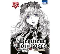Le Requiem du Roi des roses T08 Aya Kan'No (Auteur), Jean-Benoît Silvestre (Traduction)