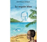 Le requin bleu – Un enfant noir en Afrique du Sud pendant l'Apartheid