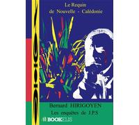 Le requin de nouvelle-calédonie - Bernard Hirigoyen - Bookelis - broché - Roman