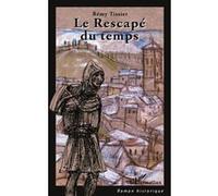 Le rescapé du temps - Rémy Tissier - L'harmattan - broché - Roman
