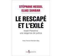 Le Rescapé et l’Exilé Israël-Palestine, une exigence de justice - Stéphane Hessel - Don quichotte - broché - Essai