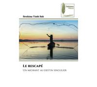 Le rescapé: Un migrant au destin singulier
