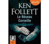 Le Réseau Corneille Ken Follett (Auteur), Caroline Klaus (Lu par), Jean Rosenthal (Traduction)