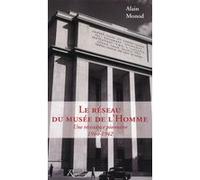 Le Réseau Du Musée De L'homme - Une Résistance Pionnière (1940-1942)