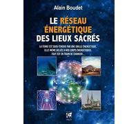 Le réseau énergétique des lieux sacrés