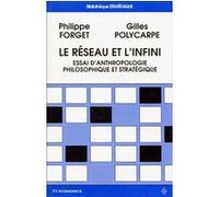 Le réseau et l'infini Philippe Forget (Auteur), Gilles Polycarpe (Auteur)