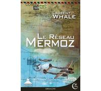 Le reseau mermoz - Laurent Whale - Critic - broché - Roman