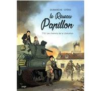 Le Réseau Papillon - Tome 10 Les chemins de la libération Franck Dumanche (Auteur), Michel-Yves Schmitt (Auteur), Nicolas Otero (Dessinateur)