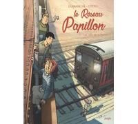 Le Réseau Papillon - Tome 7 Les rails de la honte