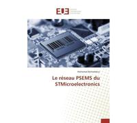 Le réseau psems du stmicroelectronics - Benkaddour-M - Universitaires Europeennes - broché - Livre