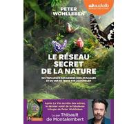 Le Réseau secret de la nature Livre audio 1 CD MP3 - Peter Wohlleben - Audiolib - Texte lu (CD) - Textes lus CD
