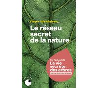 Le Réseau secret de la nature - Peter Wohlleben - Collection Proche - Poche - Guide