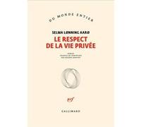 Le respect de la vie privée Selma Lønning Aarø (Auteur), Hélène Hervieu (Traduction)