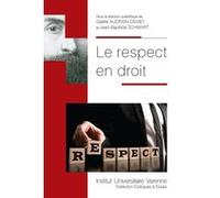 Le respect en droit Gaëlle Audrain-Demey (Auteur), Jean-Baptiste Schwart (Auteur)