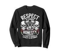 Le Respect est gagné L'honnêteté est appréciée Motard Moto Sweatshirt