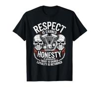 Le Respect est gagné L'honnêteté est appréciée Motard Moto T-Shirt