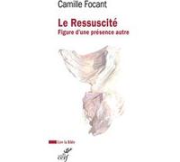 Le Ressuscité Camille Focant (Auteur)