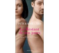 Le restant de nos jours - Peter Kihlgard - Actes sud - broché - Roman