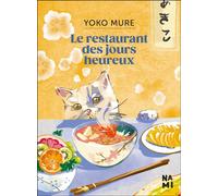 Le restaurant des jours heureux - Yoko Mure - Nami - broché - Roman