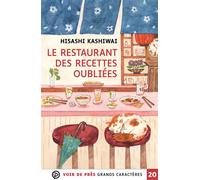 Le restaurant des recettes oubliees Grands caractères, édition accessible pour les malvoyants - Hisashi Kashiwai - Voir De Pres - broché - Roman