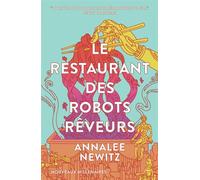 Le restaurant des robots rêveurs - Annalée Newitz - J'ai Lu - broché - Roman