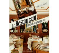 Le Restaurant : Théorie et pratique, tome 2 : BEP, BAC, BTH
