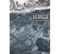 Le Reste du Monde – Tome 3 – Les Frontières – Casterman