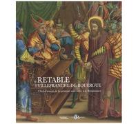 Le Retable de Villefranche-de-Rouergue – Chef-d'œuvre de la peinture sous verre à la Renaissance