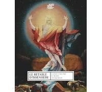 Le Retable d'Issenheim NE Béguerie-De Paepe Pantxika/Haas Magali (Auteur)