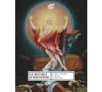 Le Retable d'Issenheim NE Béguerie-De Paepe Pantxika/Haas Magali (Auteur)