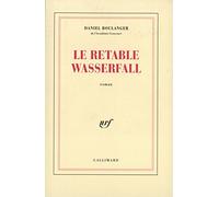 Le retable Wasserfall Daniel Boulanger (Auteur)