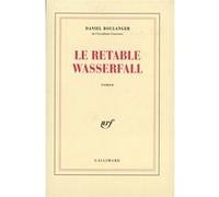 Daniel Boulanger – Le retable Wasserfall