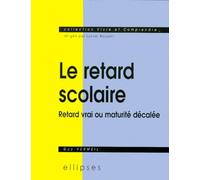 Le retard scolaire : Retard vrai ou maturité décalée