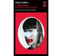 Le Retoucheur Confession d'un tueur de sang-froid - Dmitri Stakhov - Actes sud - Poche - Roman