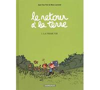 Le retour à la terre, 1 : La vraie vie