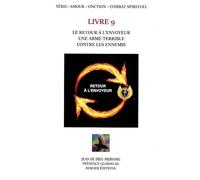 Le retour à l'envoyeur une arme terrible contre les ennemis: Livre 9