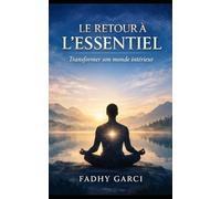 Le retour à l'essentiel