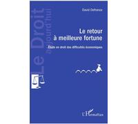 Le retour à meilleure fortune Etude en droit des difficultés économiques - David Defrance - L'harmattan - broché - Etude