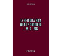 Le retour à Riga du fils prodigue J.M.R. Lenz