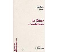 Le retour à saint-pierre - Jean-Marie Teyssier - L'harmattan - broché - Livre