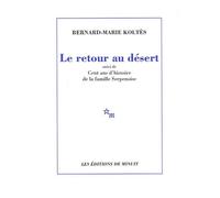 Le Retour Au Désert - Suivi De Cent Ans D'histoire De La Famille Serpenoise