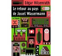 Le Retour au pays de Jossel Wassermann Edgar Hilsenrath (Auteur)