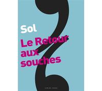 Le Retour aux souches - Leb i Sol - Camino Verde - broché - Théâtre