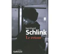 Bernhard Schlink – Le retour – Roman – Traduction Bernard Lortholary – Broché